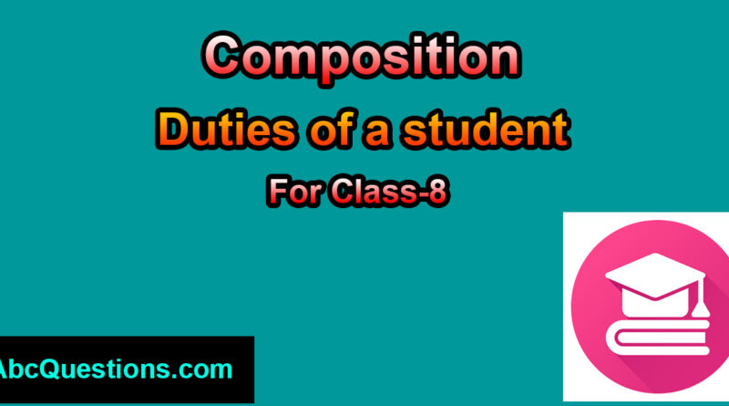 duties of a student composition for class 10
