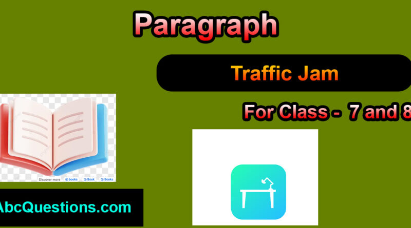 traffic jam paragraph for class 9