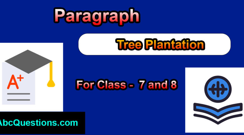 importance of tree plantation paragraph for clss 10