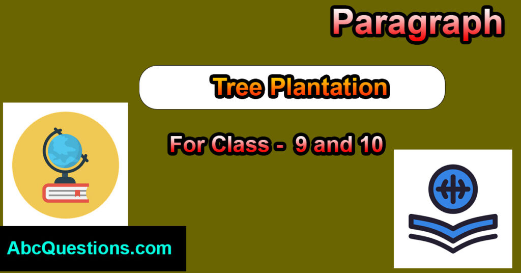Importance of tree plantation paragraph for class 9