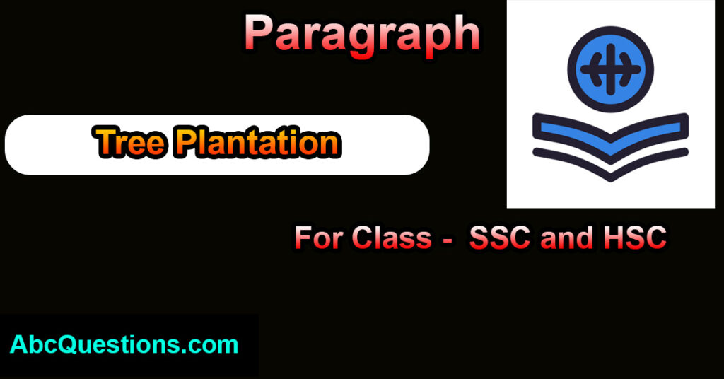 Importance of tree plantation paragraph for ssc
