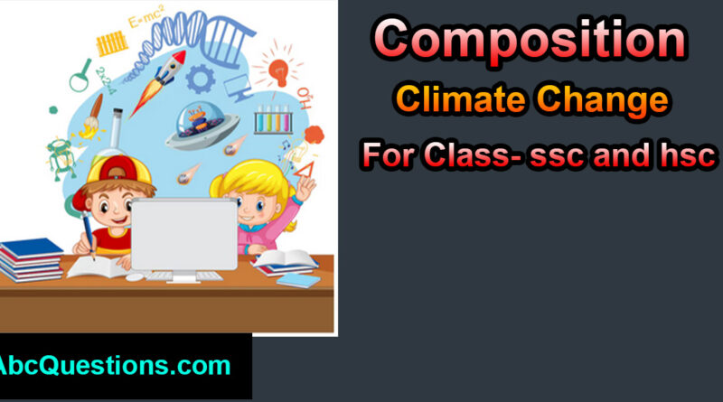 Composition climate change in 250 words